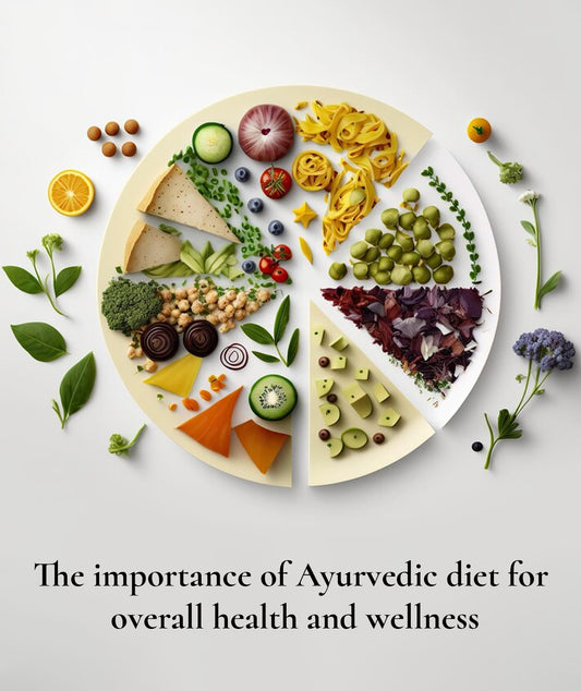 The Importance of Ayurvedic diet for overall health and wellness